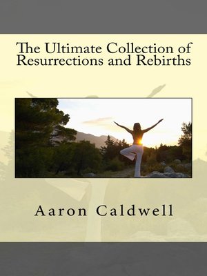 cover image of The Ultimate Collection of Resurrections and Rebirths
